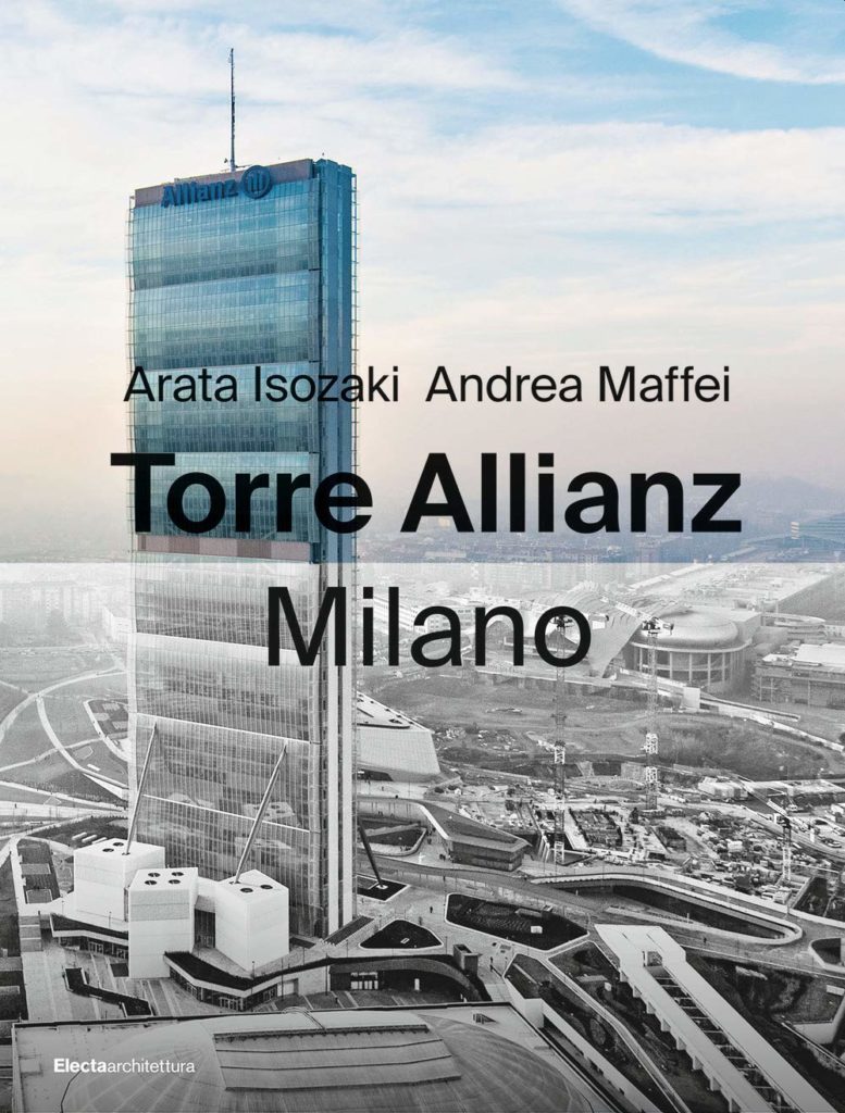 Torre Allianz, Milano. Arata Isozaki e Andrea Maffei